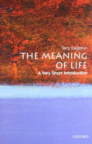 The Meaning of Life (A Very Short Introduction) by Terry Eagleton, 9780199532179