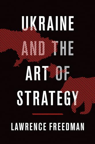 Ukraine and the Art of Strategy by Lawrence Freedman, 9780190902889