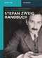 Stefan-Zweig-Handbuch (German Edition) by Arturo Larcati, Klemens Renoldner, Martina Wörgötter, 9783112216040