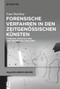 Forensische Verfahren in den zeitgenössischen Künsten (Forensic Architecture und andere Fallanalysen) (German Edition) by Lisa Stuckey, 9783112216149