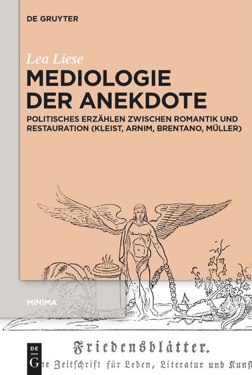 Mediologie der Anekdote (Politisches Erzählen zwischen Romantik und Restauration (Kleist, Arnim, Brentano, Müller)) (German Edition) by Lea Liese, 9783112215623