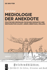 Mediologie der Anekdote (Politisches Erzählen zwischen Romantik und Restauration (Kleist, Arnim, Brentano, Müller)) (German Edition) by Lea Liese, 9783112215623