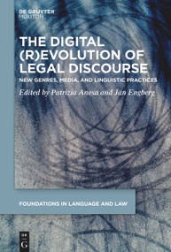 The Digital (R)Evolution of Legal Discourse (New Genres, Media, and Linguistic Practices) by Patrizia Anesa, Jan Engberg, 9783112214985