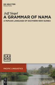 A Grammar of Nama (A Papuan Language of Southern New Guinea) by Jeff Siegel, 9783112215081