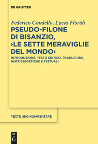Pseudo-Filone di Bisanzio, ›Le sette meraviglie del mondo‹ (Italian Edition) by Federico Condello, Lucia Floridi, 9783112215210