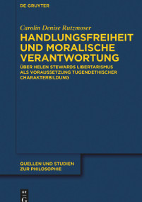 Handlungsfreiheit und moralische Verantwortung (German Edition) by Carolin Denise Rutzmoser, 9783112215319