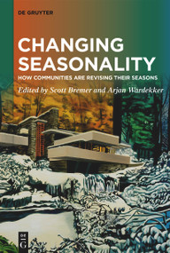 Changing Seasonality (How Communities are Revising their Seasons) by Scott Bremer, Arjan Wardekker, 9783112216088