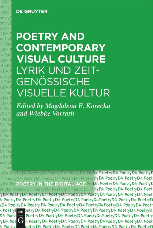 Poetry and Contemporary Visual Culture / Lyrik und zeitgenössische Visuelle Kultur by Magdalena Elisabeth Korecka, Wiebke Vorrath, 9783112215401