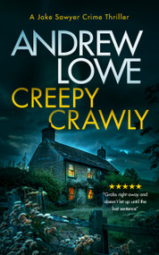 Creepy Crawly (A page-turning British detective crime thriller with twists) by Andrew Lowe, 9781036703523