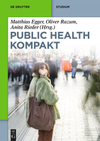 Public Health Kompakt (German Edition) - 9783111318974 by Matthias Egger, Oliver Razum, Anita Rieder, 9783111318974
