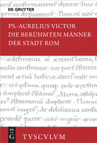 De viris illustribus urbis Romae / Die berühmten Männer der Stadt Rom (Lateinisch - deutsch) (German Edition) by Ps.-Aurelius Victor, Joachim Fugmann, 9783119148399