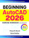 Beginning AutoCAD® 2026 Exercise Workbook (For Windows®) by Cheryl R. Shrock, Steve Heather, 9780831137007