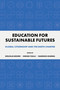 Education for Sustainable Futures (Global Citizenship and the Earth Charter) by Douglas Bourn, Namrata Sharma, Mirian Vilela, 9781836087557