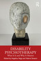 Disability Psychotherapy (What It Is and Why It Matters) by Angelina Veiga, Valerie Sinason, 9781041086093