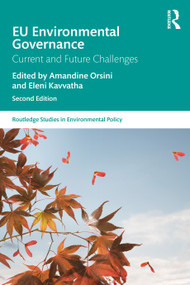 EU Environmental Governance (Current and Future Challenges) by Amandine Orsini, Eleni Kavvatha, 9781032766119