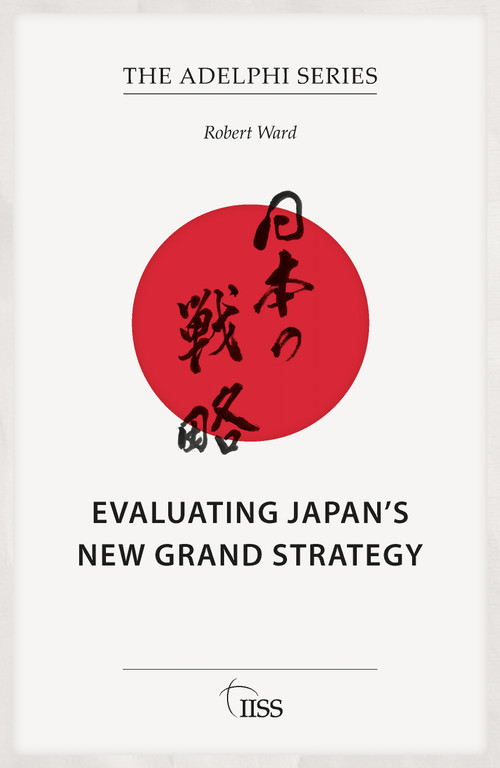 Evaluating Japan's New Grand Strategy by Robert Ward, 9781041101321