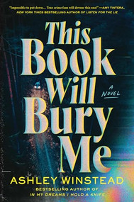 This Book Will Bury Me (A Novel) by Ashley Winstead, 9781728270005