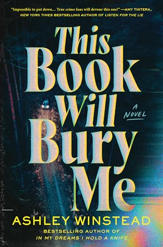 This Book Will Bury Me (A Novel) by Ashley Winstead, 9781728270005