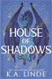House of Shadows - 9781464253553 by K.A. Linde, 9781464253553