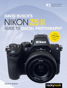 David Busch's Nikon Z5 II Guide to Digital Photography by David D. Busch, 9798888144275