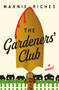 The Gardeners' Club (A Novel) by Marnie Riches, 9798897100200