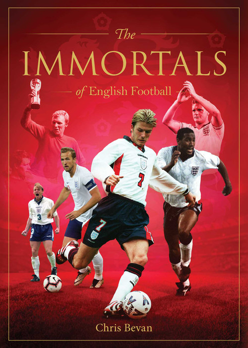 Immortals of English Football by Chris Bevan, 9781922662170
