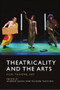 Theatricality and the Arts (Film, Theatre, Art) by Andrew Quick, Richard Rushton, 9781399511667