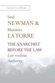 The Anarchist before the Law (Law without Authority) by Saul Newman, Massimo La Torre, 9781399513197