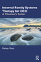 Internal Family Systems Therapy for OCD (A Clinician's Guide) by Melissa Mose, 9781032583730