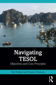 Navigating TESOL (Objectives and Core Principles) by Rod Neilsen, Hossein Shokouhi, 9780367536848