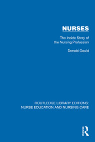Nurses (The Inside Story of the Nursing Profession) by Donald Gould, 9781041112136