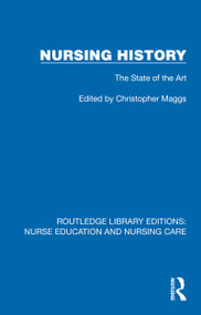 Nursing History (The State of the Art) by Christopher J. Maggs, 9781041113430