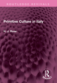 Primitive Culture in Italy by H. Rose, 9781032498256