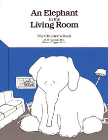 An Elephant In the Living Room The Children's Book by Marion H Typpo, Jill M. Hastings, 9781568380353