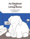 An Elephant In the Living Room The Children's Book by Marion H Typpo, Jill M. Hastings, 9781568380353
