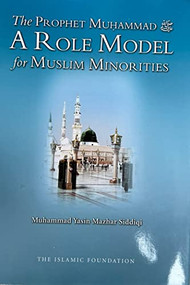 The Prophet Muhammad A Role Model for Muslim Minorities by Muhammad Yasin Mazhar Siddiqi, 9780860375302