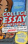 College Essay Confidence (Conquer Blocks, Free Your Voice, and Write a Knockout Application Essay) by Jill Margaret Shulman, 9781955831062