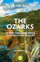 Five-Star Trails: The Ozarks (43 Spectacular Hikes in Arkansas and Missouri) - 9781634043984 by Jim Warnock, 9781634043984