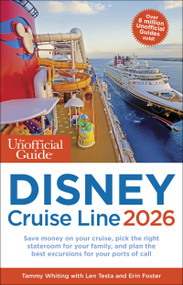The Unofficial Guide to Disney Cruise Line 2026 by Tammy Whiting, Len Testa, Erin Foster, 9781628091649