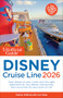 The Unofficial Guide to Disney Cruise Line 2026 by Tammy Whiting, Len Testa, 9781628091649