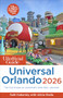 The Unofficial Guide to Universal Orlando 2026 by Seth Kubersky, Alicia Stella, 9781628091687