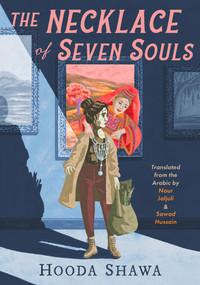 The Necklace of Seven Souls by Hooda Shawa, Nour Jaluli, Sawad Hussain, Nada Esmaeel, 9781632064073