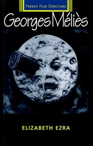 Georges Melies by Elizabeth Ezra, 9780719053962