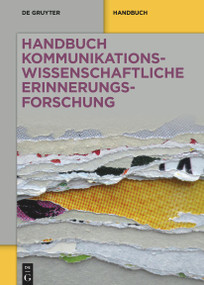 Handbuch kommunikationswissenschaftliche Erinnerungsforschung (German Edition) by , 9783112215579