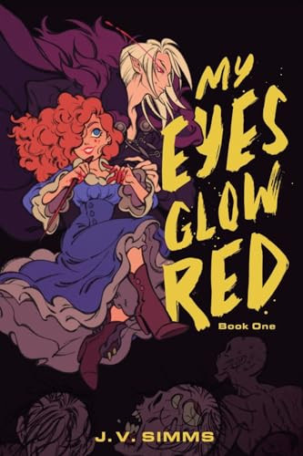 My Eyes Glow Red (A Vampire LitRPG) by J. V. Simms, 9798895393734
