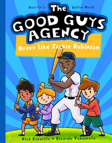 The Good Guys Agency: Brave Like Jackie Robinson (Boys for a Better World) - 9781638192398 by Nick Esposito, Ricardo Tokumoto