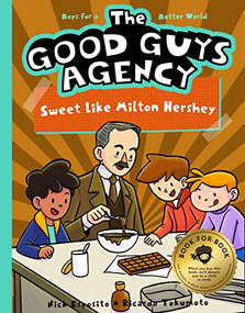 The Good Guys Agency: Sweet Like Milton Hershey (Boys for a Better World) - 9781638192404 by Nick Esposito, Ricardo Tokumoto, 9781638192404