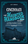 Cincinnati Haunted Handbook (A Guide to Public Places and Their Ghostly Guests) by Jeff Morris, 9781578604326