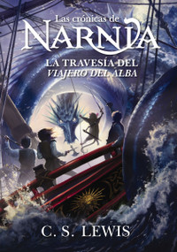 La travesía del viajero del Alba (Spanish Edition) by C. S. Lewis, 9781400351862