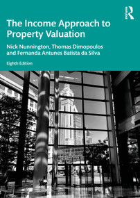 The Income Approach to Property Valuation - 9781032778686 by Nick Nunnington, Thomas Dimopoulos, Fernanda Antunes Batista da Silva, 9781032778686